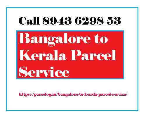 Bangalore to kerala parcel service